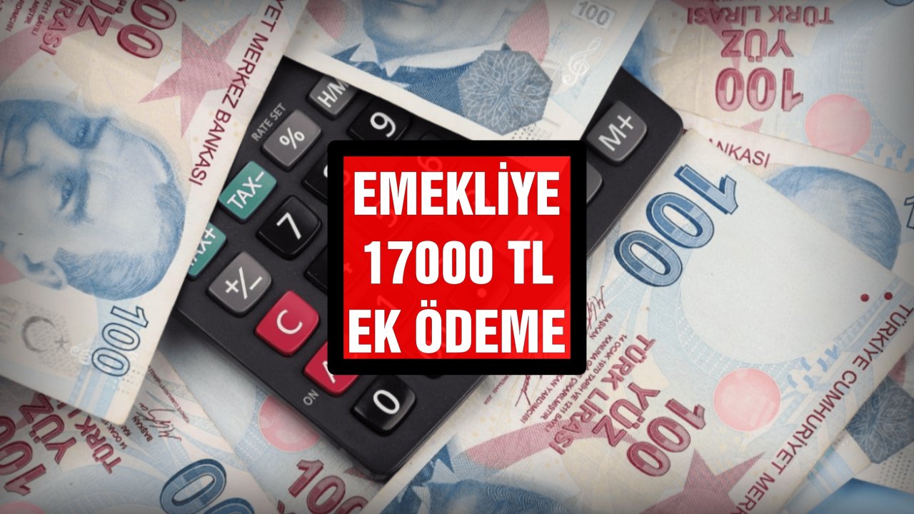 4A 4B 4C Emeklilerine Müjde! Maaşlara 17.500 TL Ek İkramiye Yatıyor!