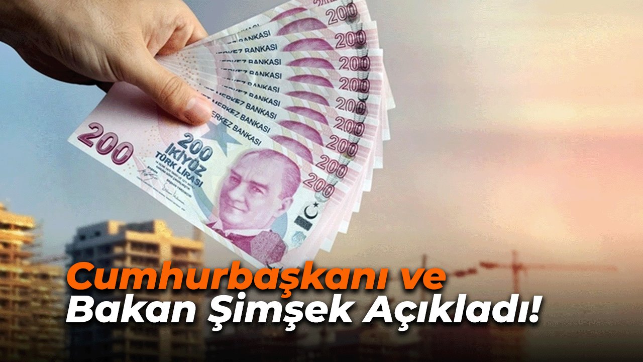 Cumhurbaşkanı ve Bakan Şimşek Açıkladı! Bu Tarihi Kaçıran Ev Sahibi Olamayacak!