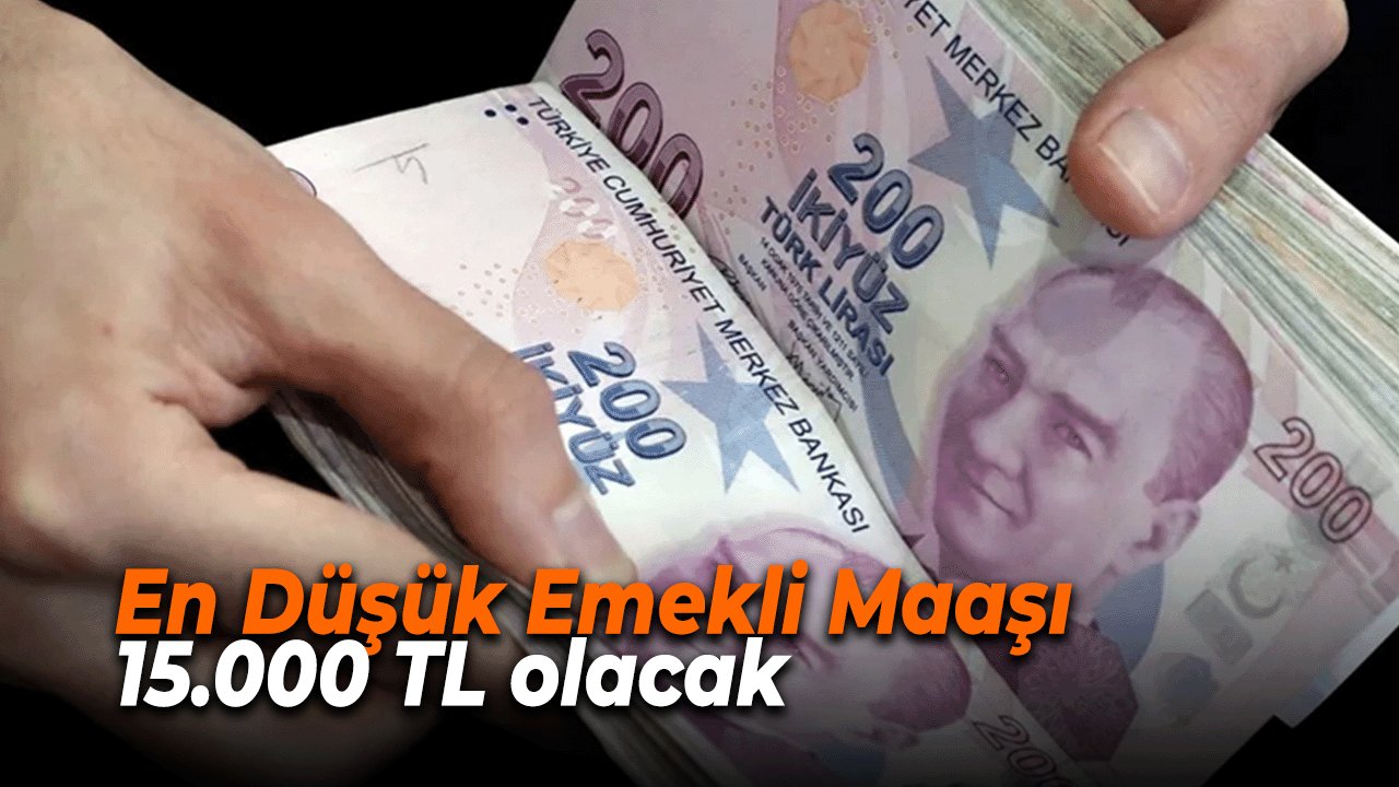 SGK Uzmanı açıkladı! En Düşük Emekli Maaşı 15.000 TL olacak