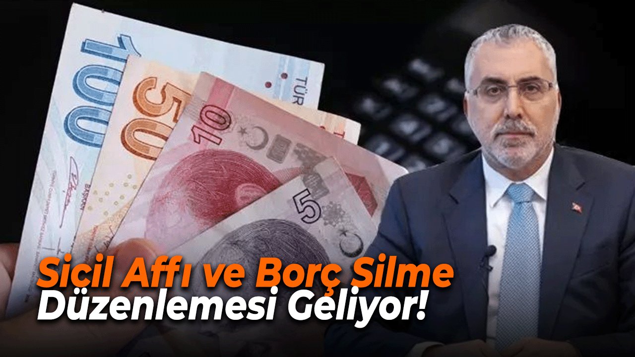 2025'e Bomba gibi başladık! Sicil Affı ve Borç Silme Düzenlemesi Geliyor!