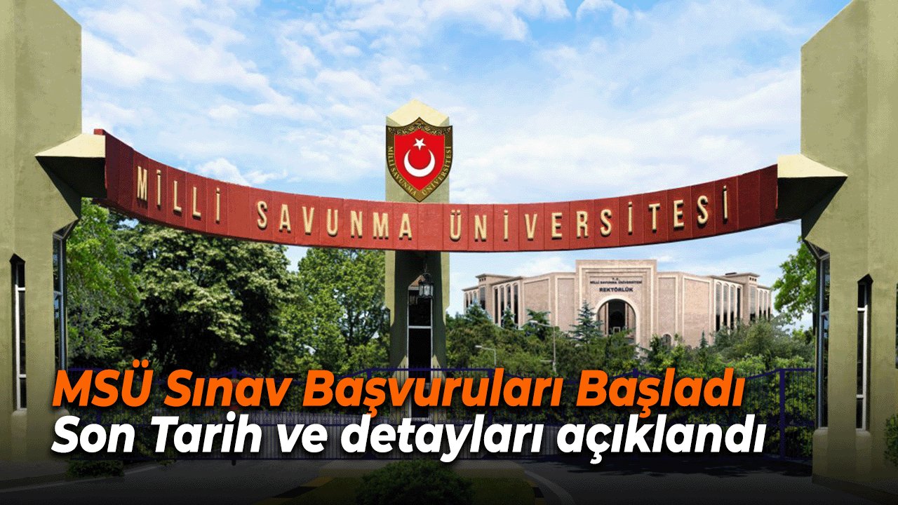 MSÜ Sınav Başvuruları Başladı Son Tarih ve detayları açıklandı