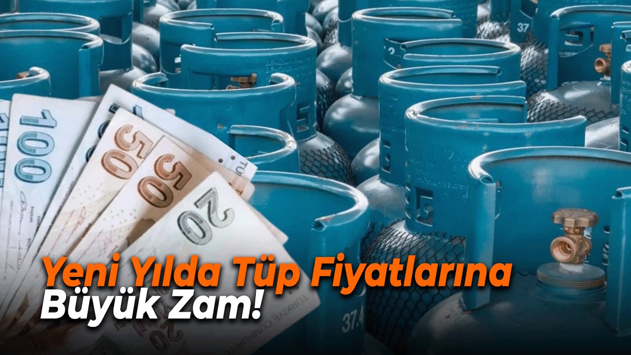 Yeni Yılda Tüp Fiyatlarına Büyük Zam! Mutfakta Tüp Patladı