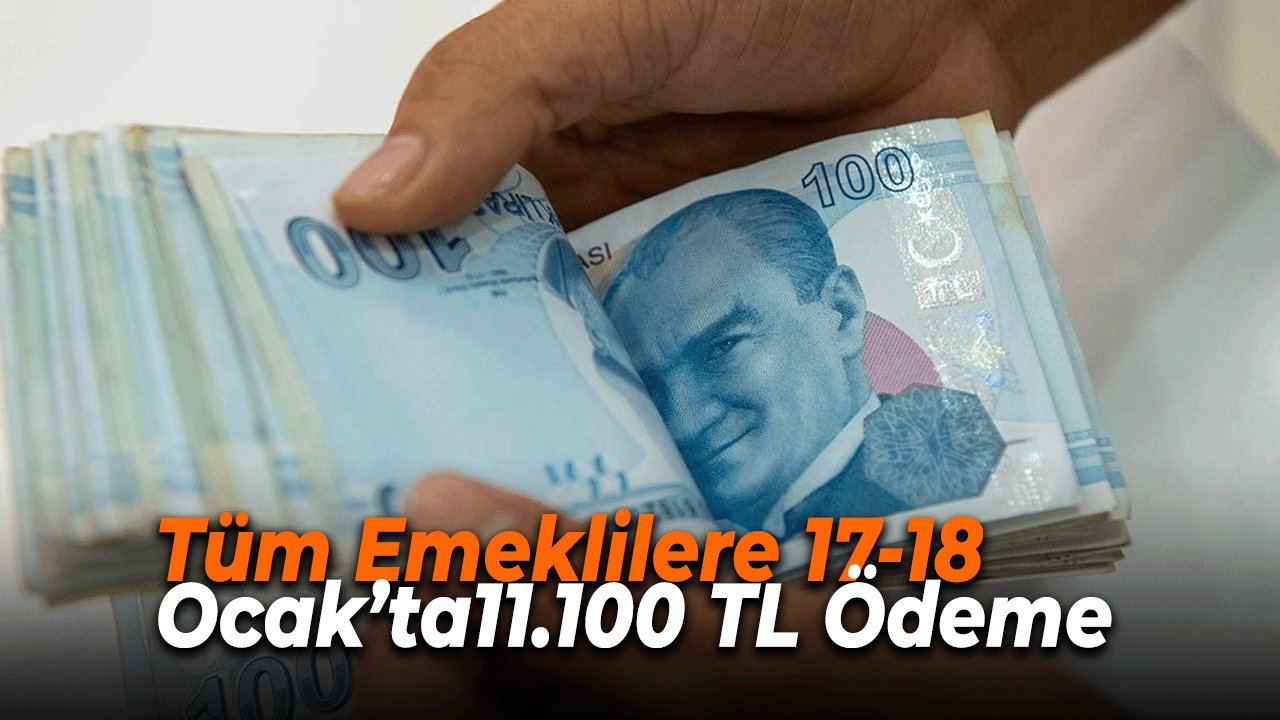 13 MİLYON 333 BİN EMEKLİYE PEŞ PEŞE MÜJDE! İstisnasız Tüm Emeklilere 17-18 Ocak’ta 11.100 TL Ödeme
