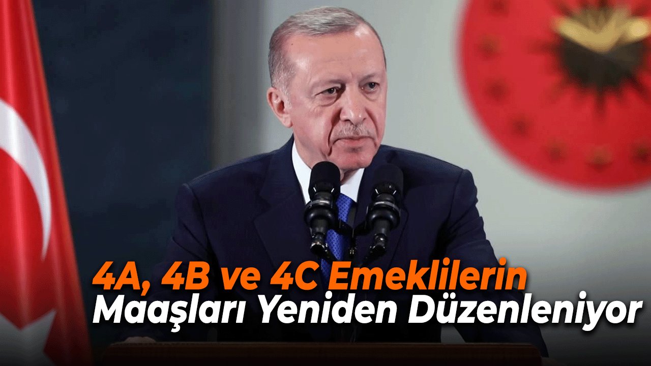 Refah Payı Cumhurbaşkanı Masasında! 4A, 4B ve 4C Emeklilerin Maaşları Yeniden Düzenleniyor