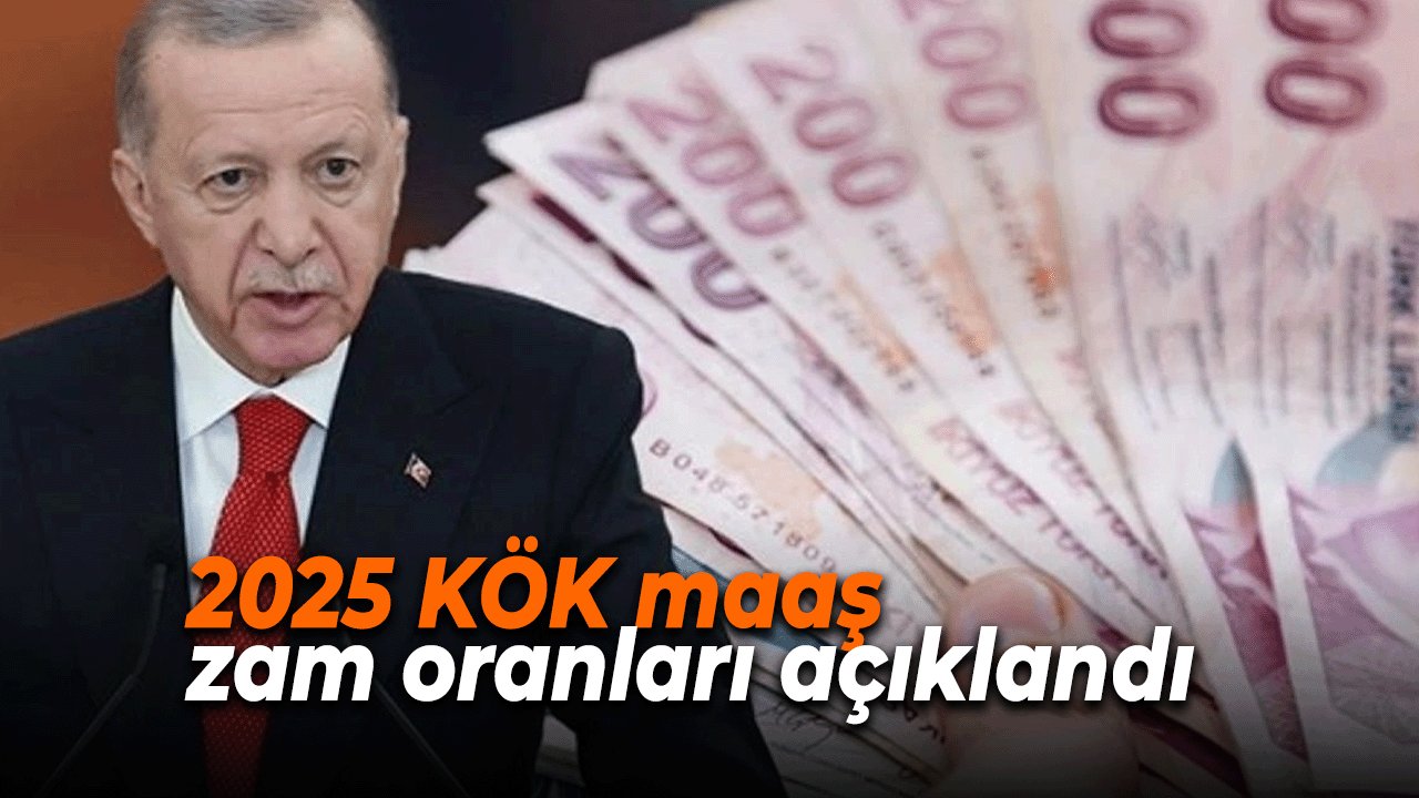 2025 kök maaş zam oranları açıklandı