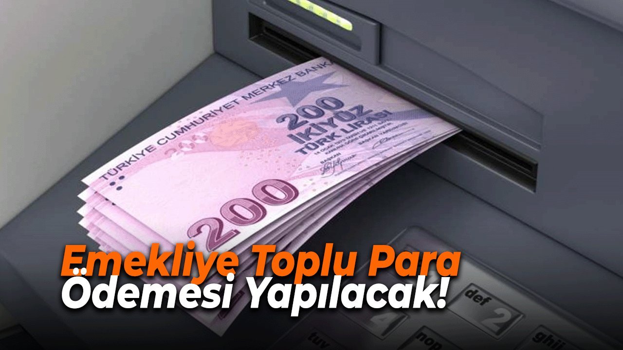Emekliye Toplu Para Ödemesi Yapılacak! SGK 81 İle Yazı Gönderdi! SSK, BAĞKUR, 4C Emeklilerine…