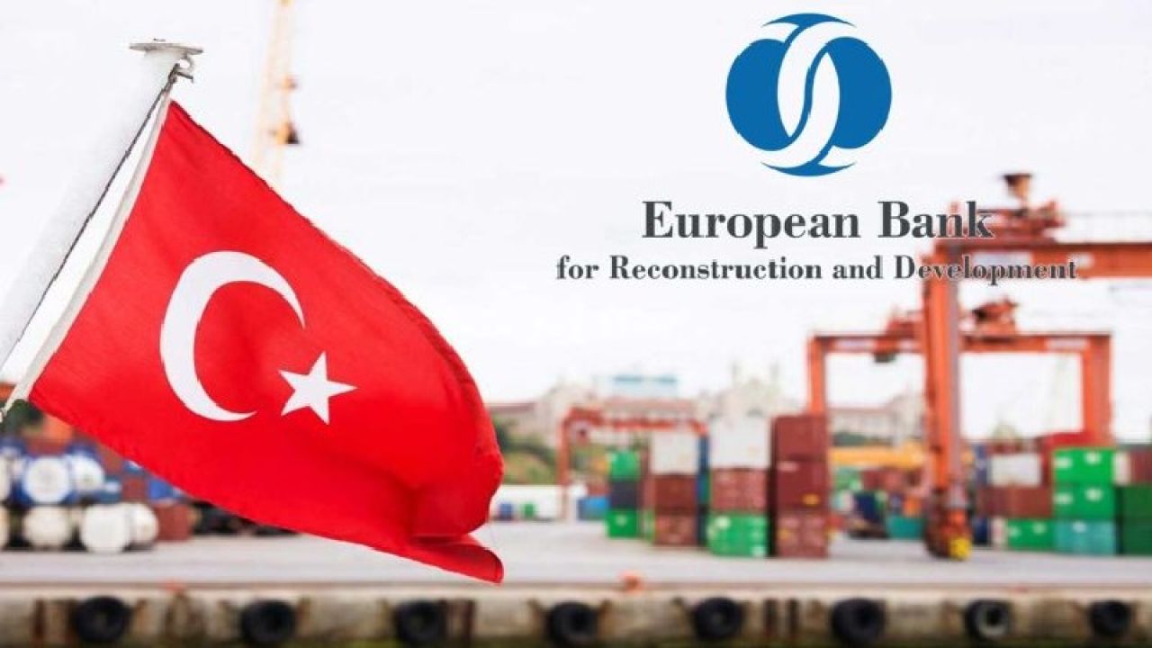Avrupa İmar Ve Kalkınma Bankası'ndan Türkiye Ekonomisi İçin "Uzun Vadede İyimseriz" Mesajı
