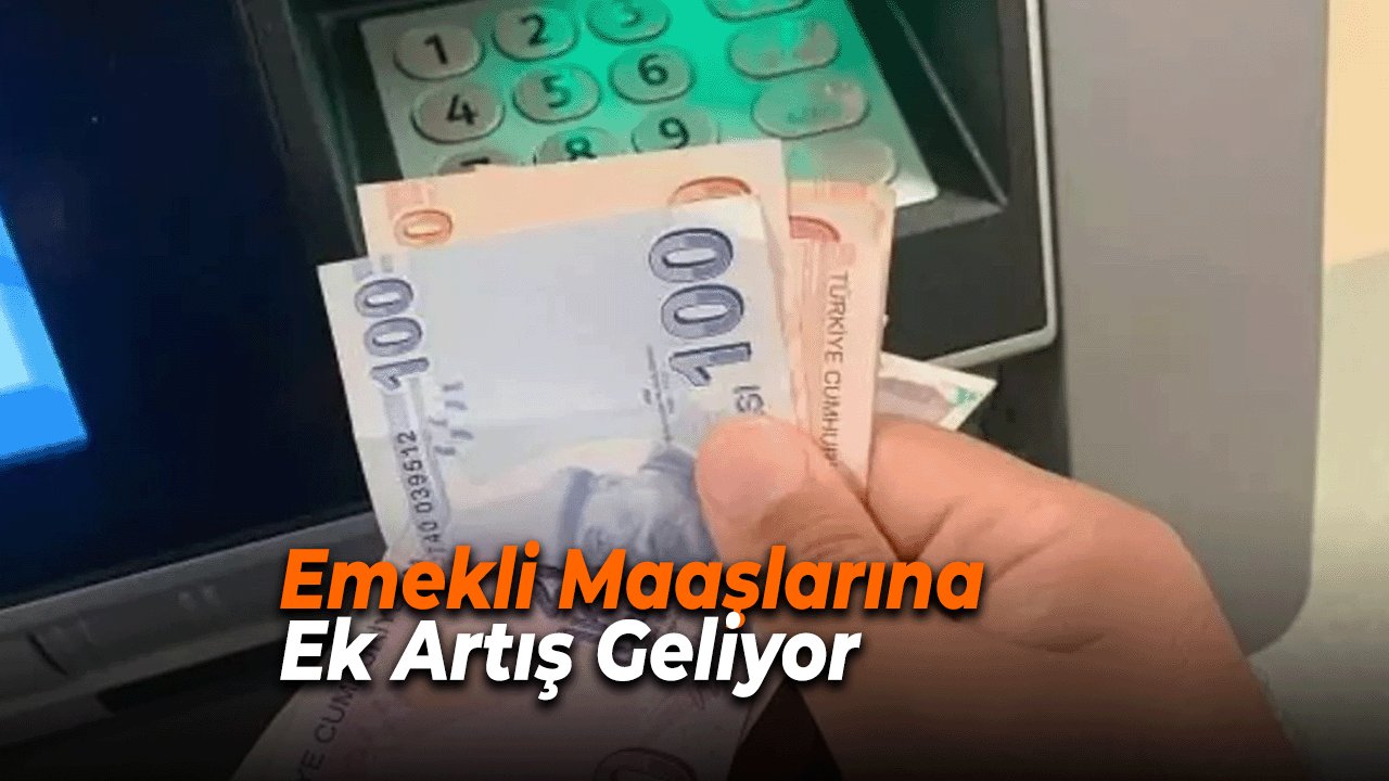 2026’da Emeklilikte Yeni Dönem Başlıyor! Emekli Maaşlarına Ek Artış Geliyor