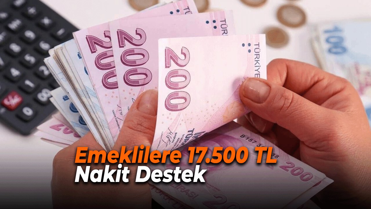 3 Günlük Süre Başladı! Emeklilere 17.500 TL Nakit Destek Ziraat Bankası'ndan