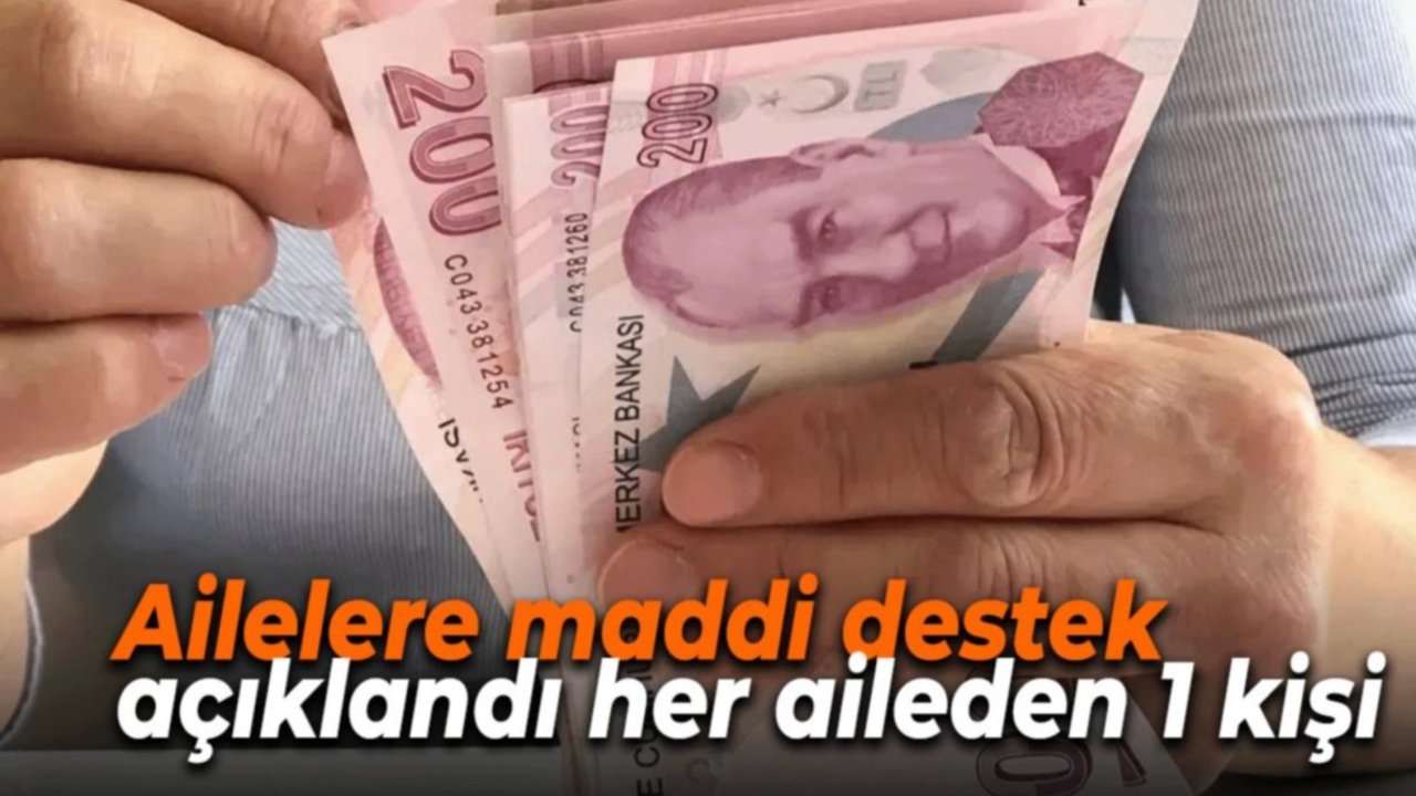 Ailelere 2025’te Maddi Destek! Her Haneden 1 Kişiye Nakit Ödeme Başladı