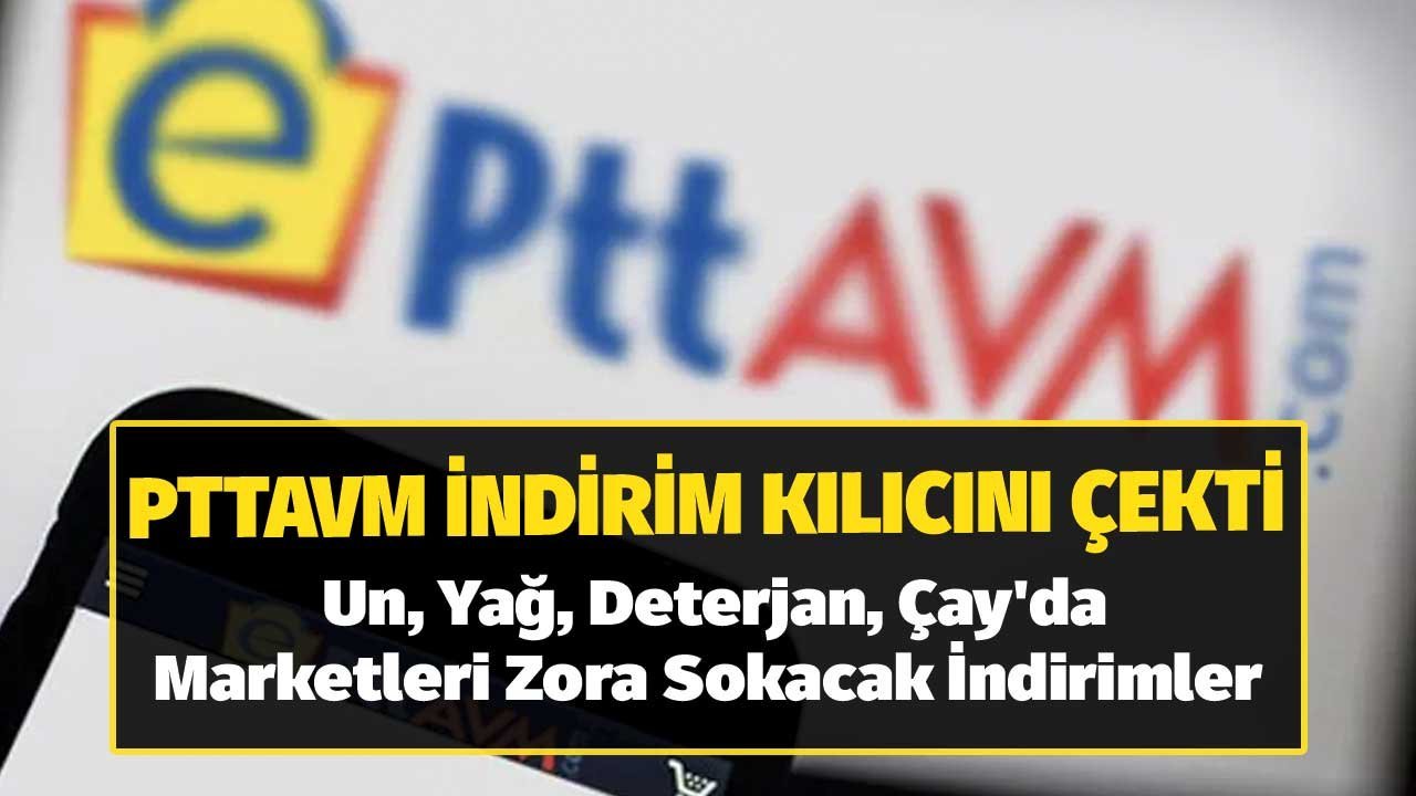 Ayçiçek yağı ve deterjanda dev fırsat: PTTAVM’nin indirim listesi sızdı